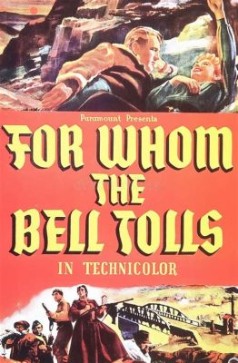 For Whom the Bell Tolls! An Epic Tale of Love and Resistance During the Spanish Civil War