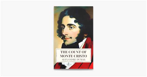 The Count of Monte Cristo! A Thrilling Tale of Revenge and Intrigue Starring the Charismatic  Zeffi